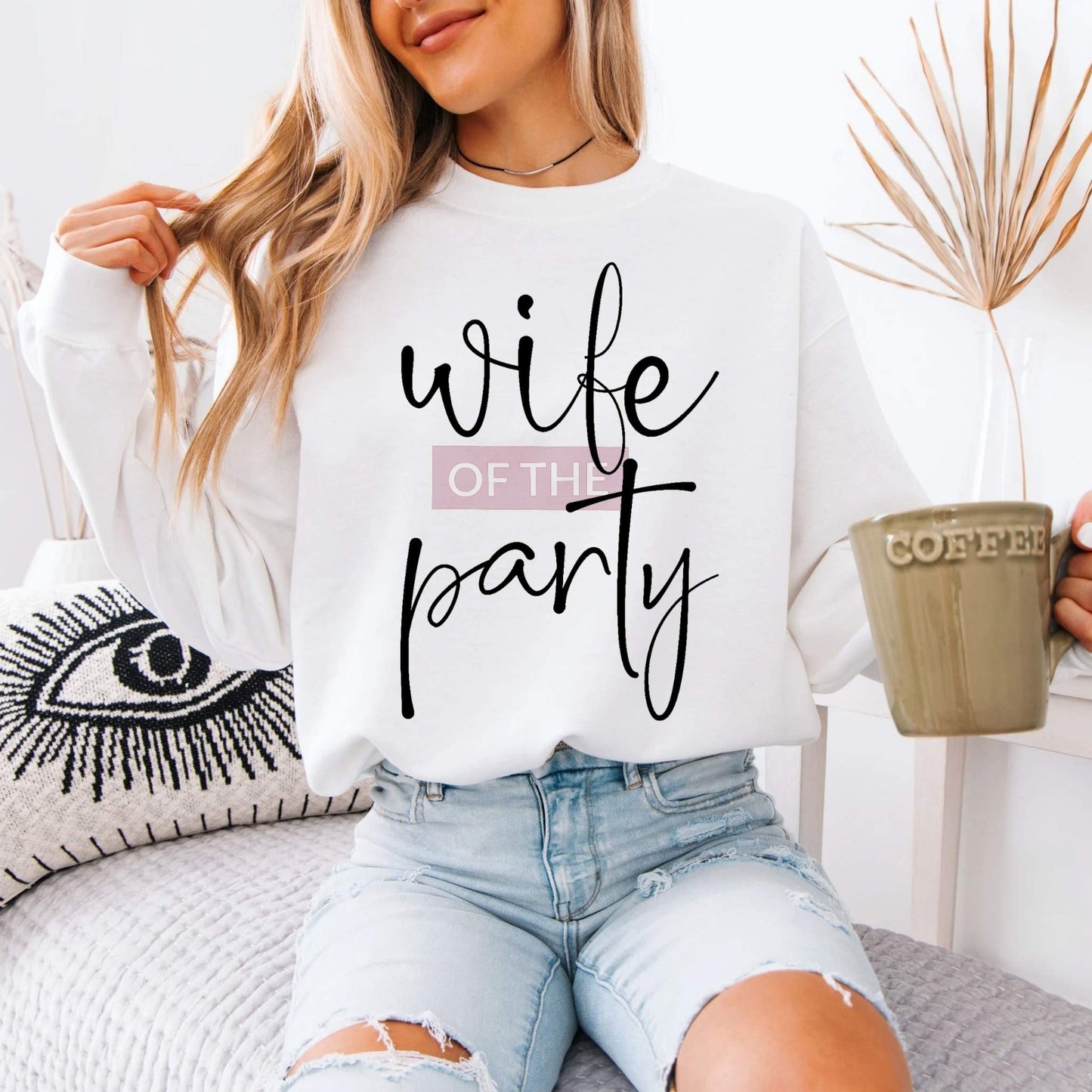 Wife of the party sweatshirt