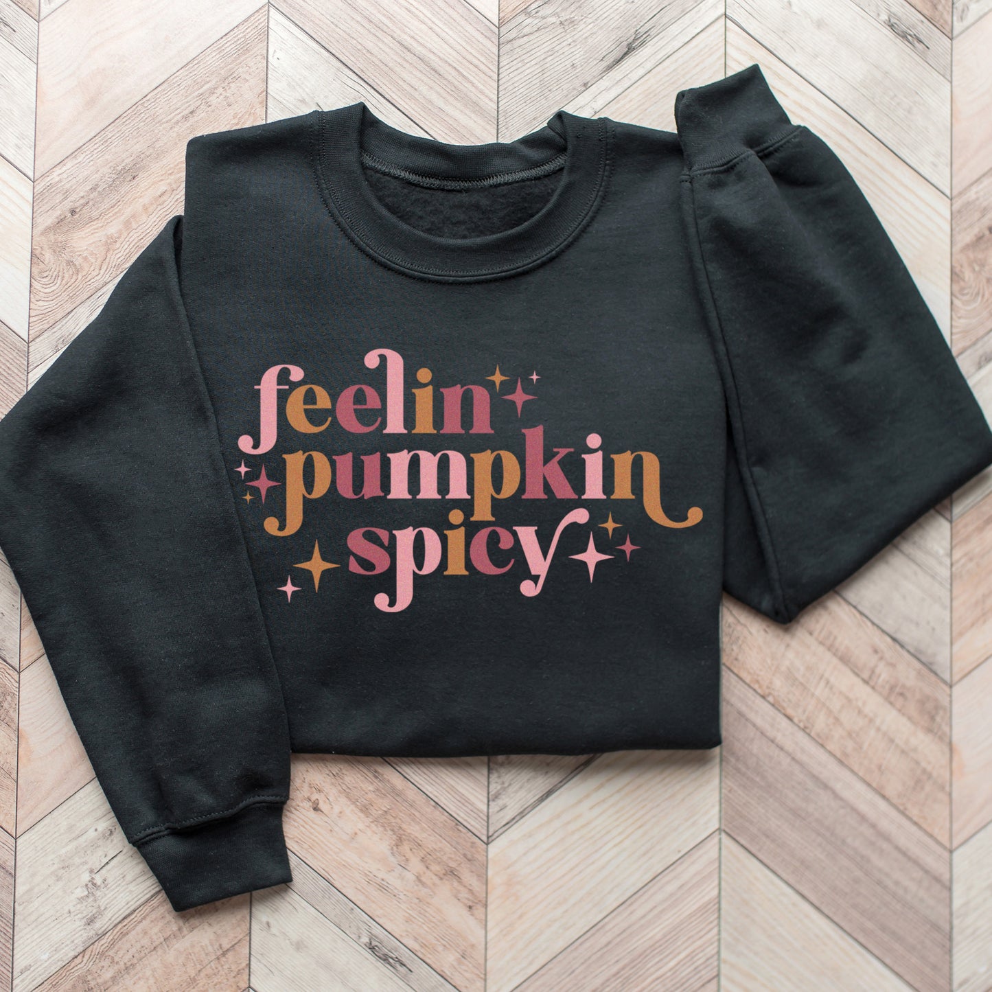 Feelin' Pumpkin Spicy Sweatshirt