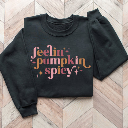 Feelin' Pumpkin Spicy Sweatshirt