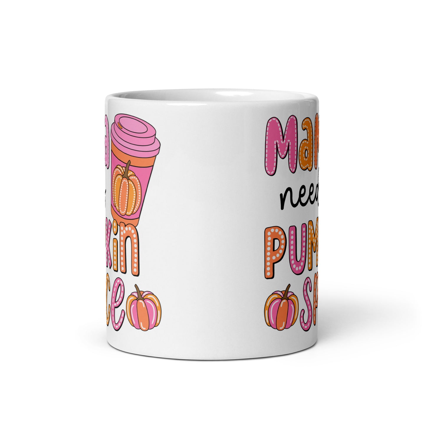 Mama Needs Pumpkin Spice Krus